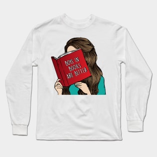 Boys in Books are Better Long Sleeve T-Shirt